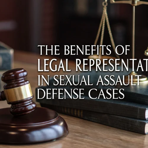The Benefits of Legal Representation in Sexual Assault Defense Cases
